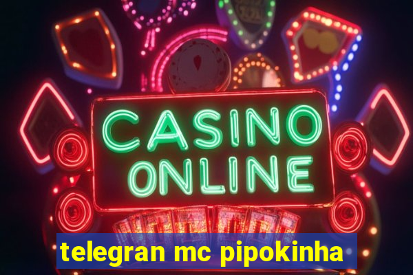 telegran mc pipokinha