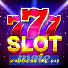 plataforma hkp pay jogos online