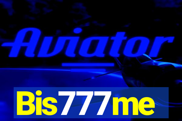 Bis777me