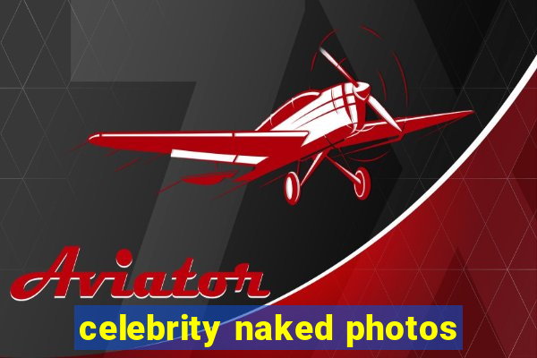 celebrity naked photos