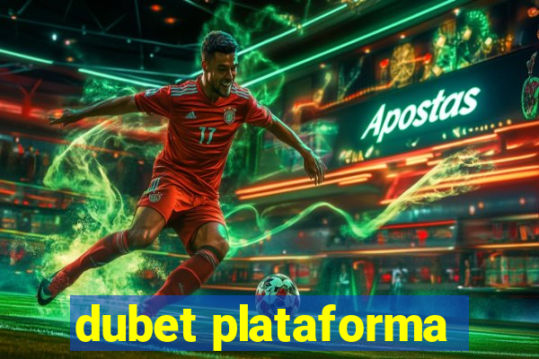 dubet plataforma