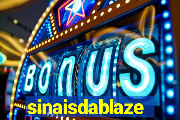 sinaisdablaze