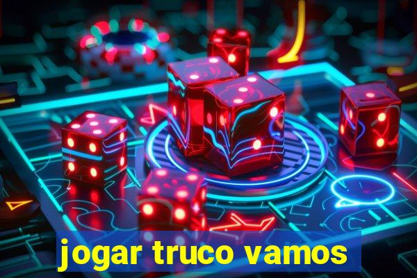 jogar truco vamos