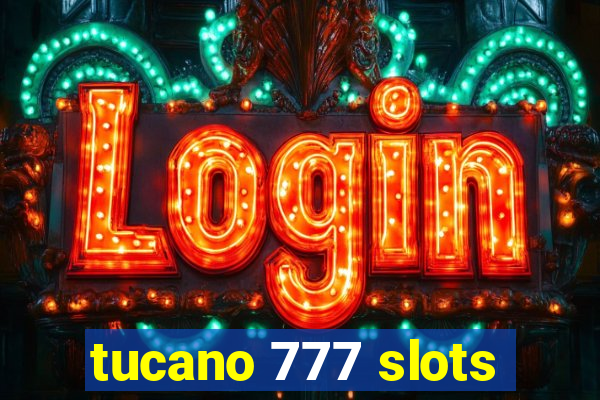 tucano 777 slots