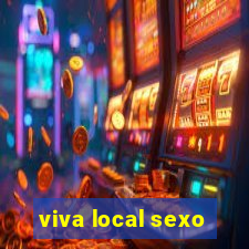 viva local sexo