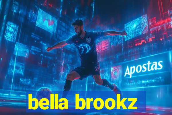 bella brookz