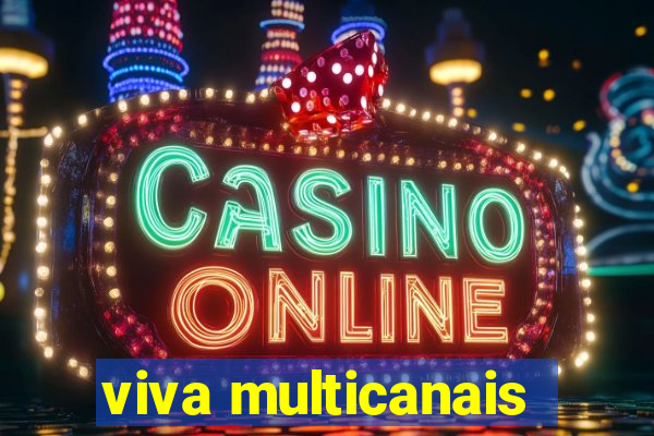 viva multicanais