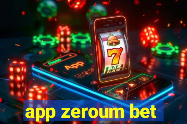 app zeroum bet