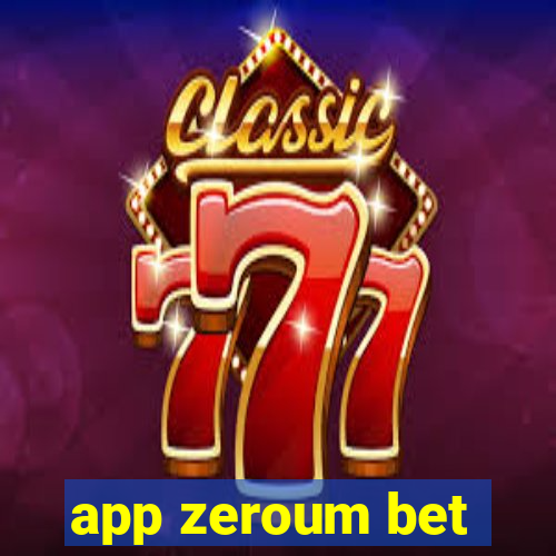 app zeroum bet