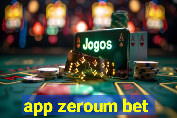 app zeroum bet