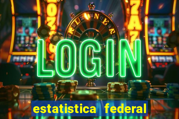 estatistica federal jogo do bicho