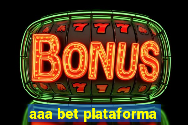 aaa bet plataforma