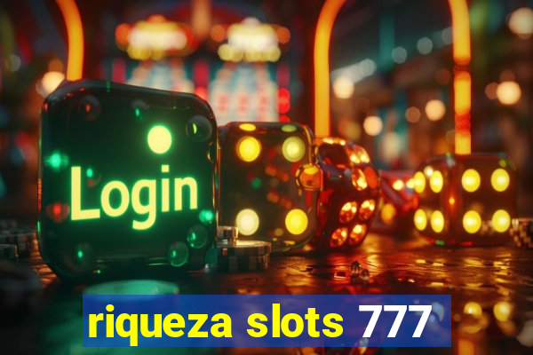 riqueza slots 777