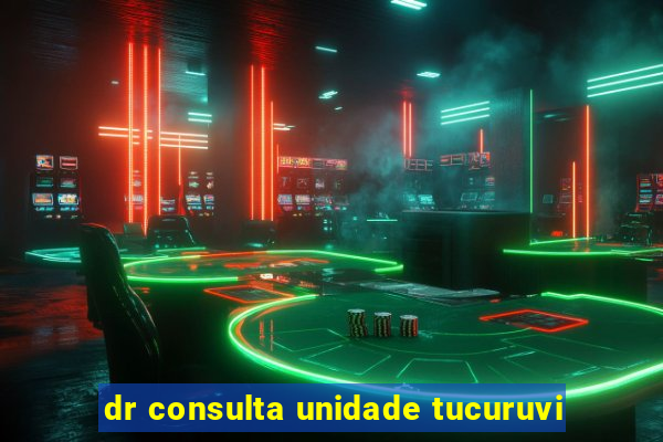 dr consulta unidade tucuruvi