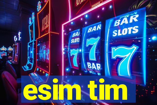 esim tim