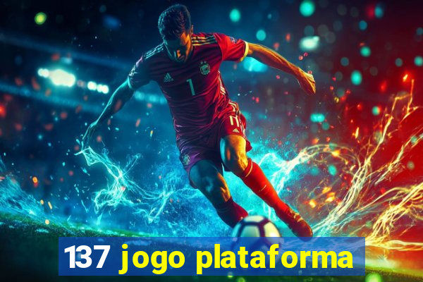 137 jogo plataforma