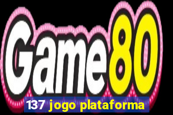 137 jogo plataforma