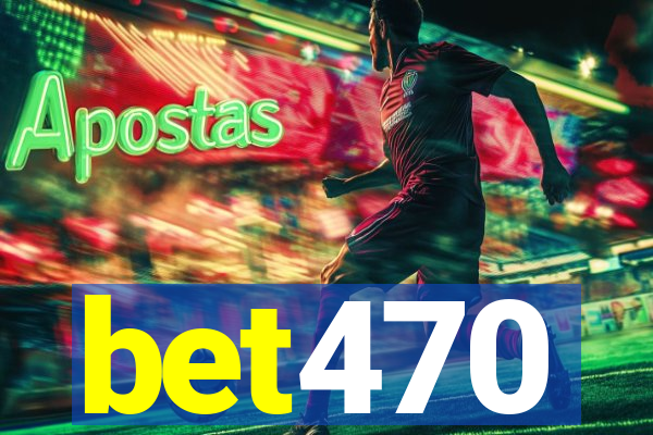 bet470