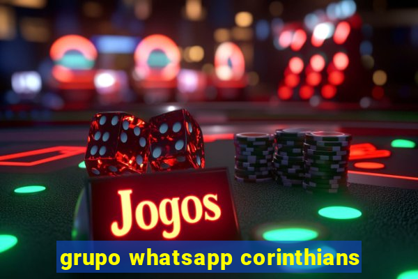 grupo whatsapp corinthians