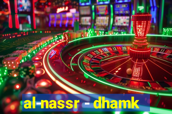 al-nassr - dhamk