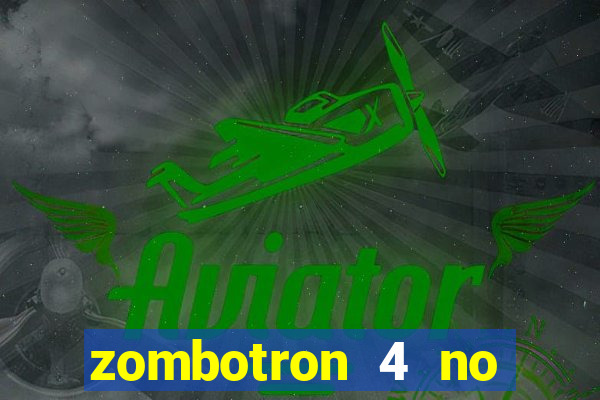 zombotron 4 no click jogos