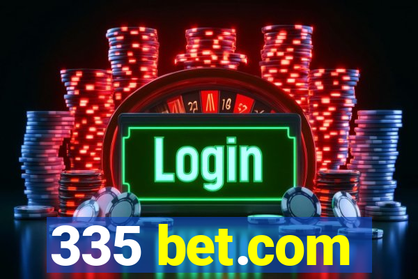 335 bet.com