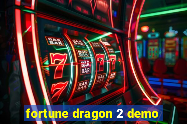 fortune dragon 2 demo