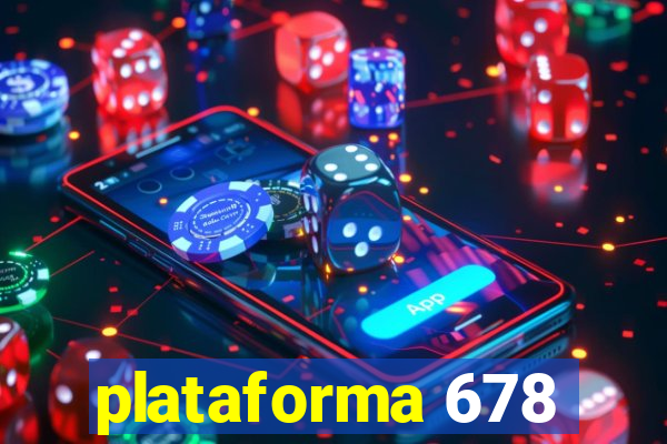 plataforma 678