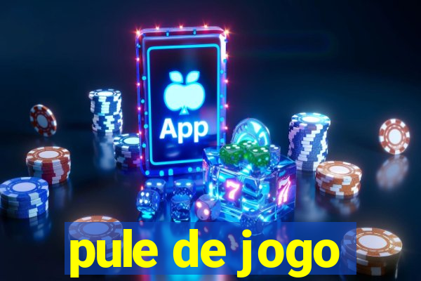 pule de jogo