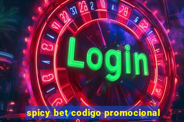 spicy bet codigo promocional