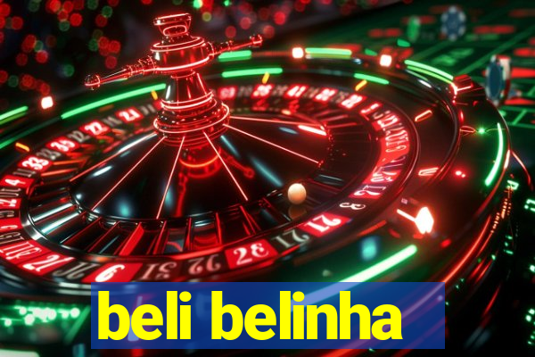 beli belinha