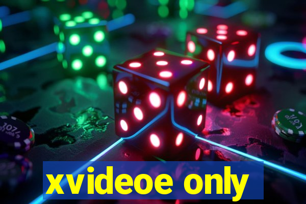 xvideoe only