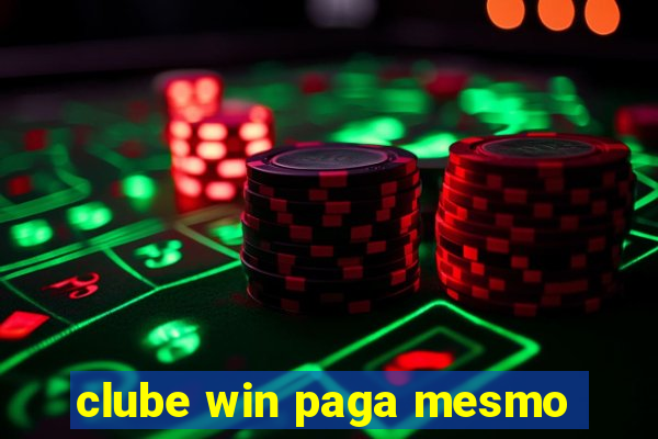 clube win paga mesmo