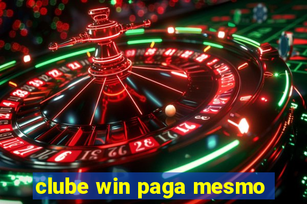 clube win paga mesmo