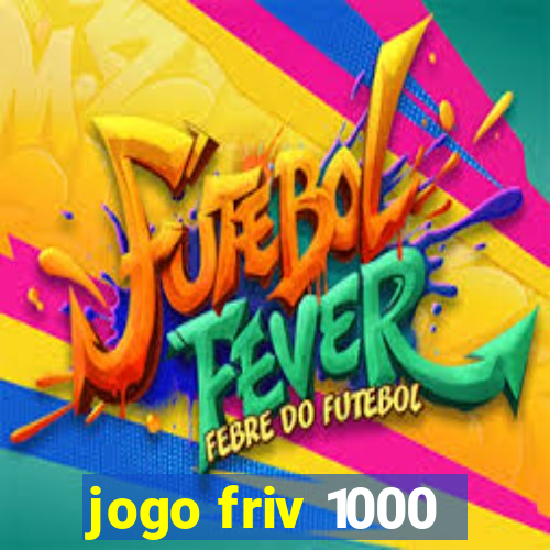 jogo friv 1000