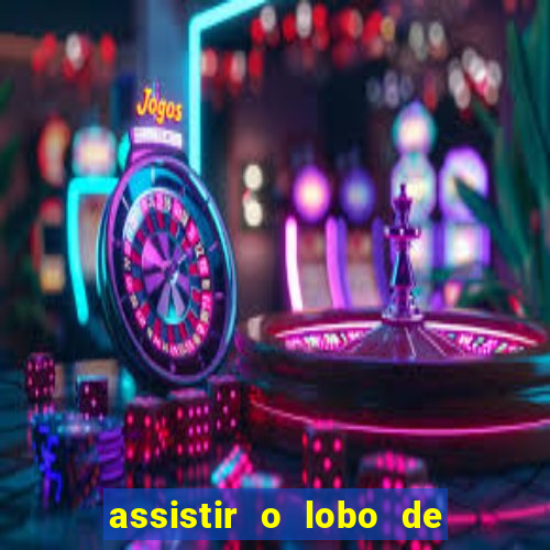 assistir o lobo de wall street