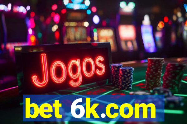 bet 6k.com