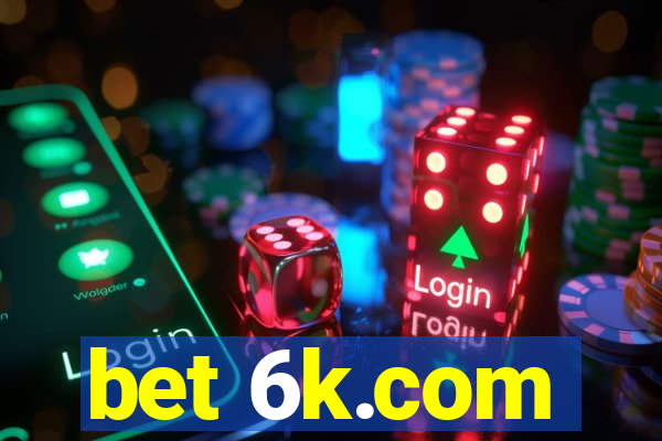 bet 6k.com