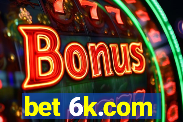 bet 6k.com