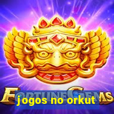 jogos no orkut