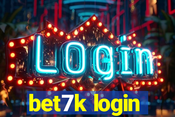 bet7k login