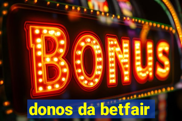 donos da betfair