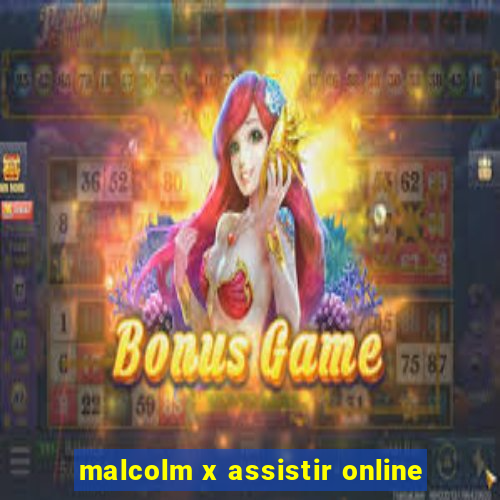 malcolm x assistir online