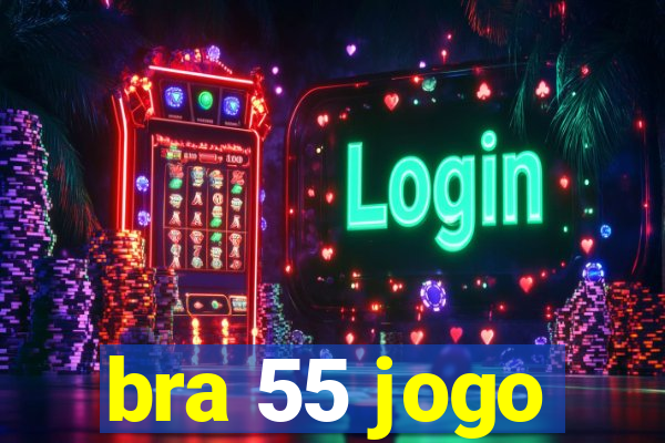 bra 55 jogo