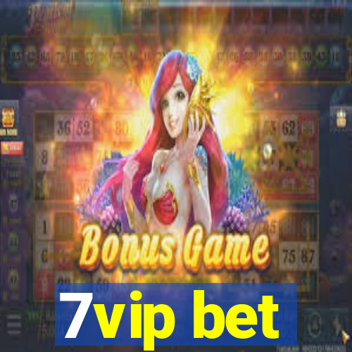 7vip bet