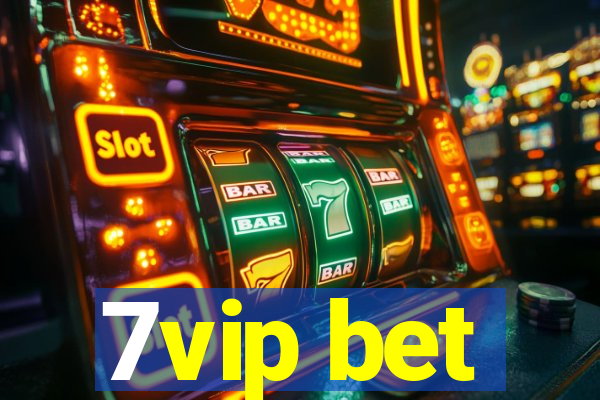 7vip bet