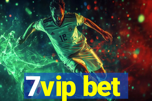 7vip bet