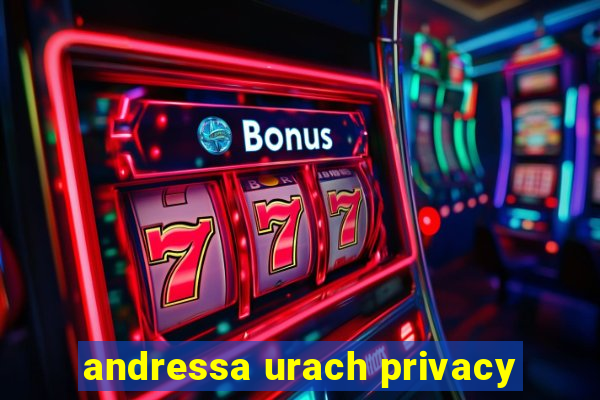 andressa urach privacy