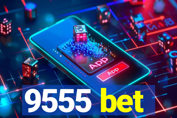 9555 bet