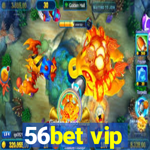 56bet vip